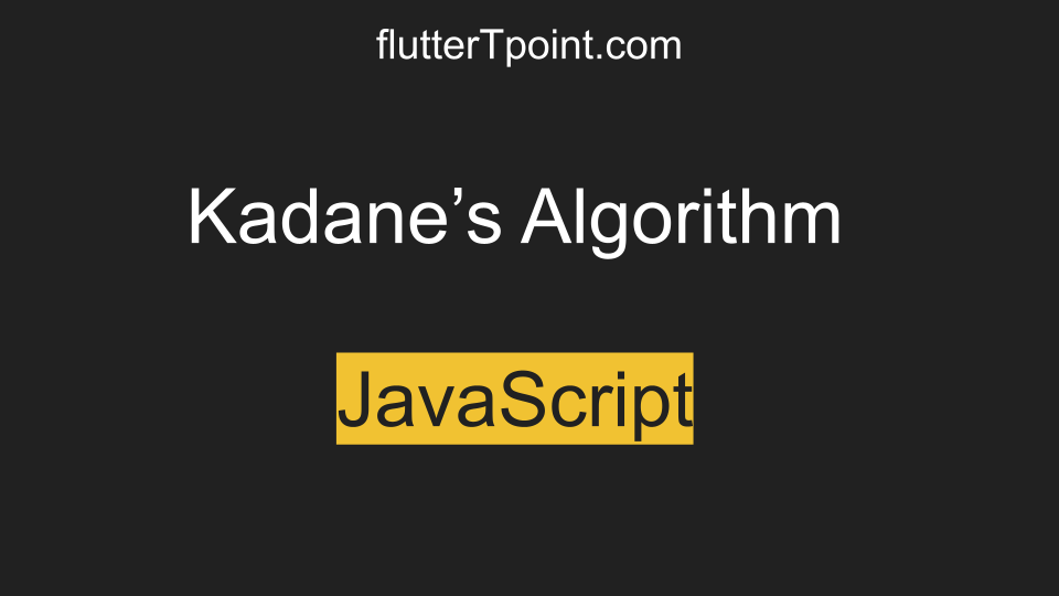 Kadane’s Algorithm